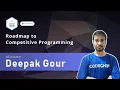 Detailed Roadmap To Competitive Programming Deepak Gaur