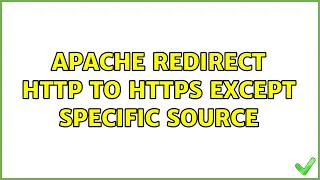 Apache redirect http to https except specific source
