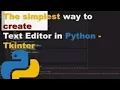 Easiest way to make a Text Editor using Python