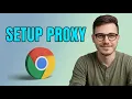 How to Setup PROXY SERVER Settings in Google Chrome 2026 Tutorial for Beginners