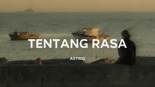 astrid tentang rasa lirik 