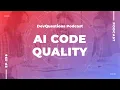 296 Does Code Quality Matter When AI Writes the Code