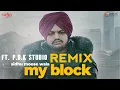 Download Lagu My Block Remix | Byg Byrd |  Sidhu Moose Wala |  ft. P.B.K Studio