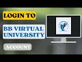 How to Login to BB Virtual University Account