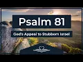Psalm 81 NRSV - God s Appeal to Stubborn Israel Bible