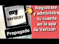 Como registrarse en la app MyVerizon para administrar cuenta prepagado de Verizon wireless