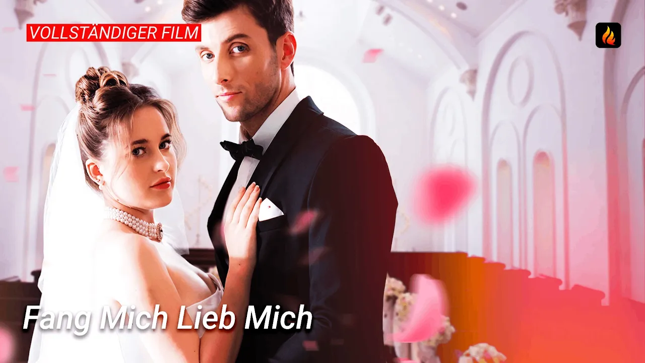 💋 Fang Mich Lieb Mich VOLLSTÄNDIGER FILM | Betrügerin verliebt sich in den Milliardär 🔥 poster
