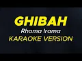 Download Lagu GHIBAH || Rhoma Irama || Karaoke Version