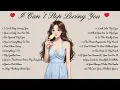 Download Lagu I Can’t Stop Loving You🌸Songs Playlist🌻Heartfelt Pop Love Song🍃Official Music Video🍁Song Lyrics