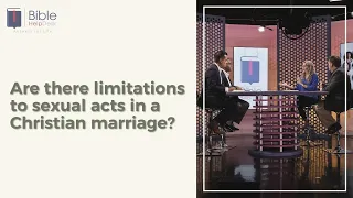 Are there limitations to sexual acts in a Christian marriage Bible HelpDesk