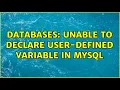 Databases Unable to declare user-defined variable in MySQL
