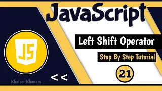 Left Shift Operator JavaScript tutorial for Beginners Tutorial - 21