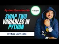 How to Swap Two Variables in Python Without Temporary Variable Python interview question