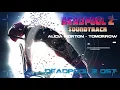 Deadpool 2 Bonus Soundtrack 8 - Alicia Morton Tomorrow
