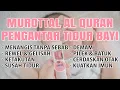 Download Lagu RUQYAH MUROTTAL BAYI SUSAH TIDUR AGAR BAYI TIDUR NYENYAK, TIDAK REWEL DAN STIMULASI KECERDASAN OTAK