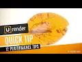 Scene Performance - U-RENDER Quick Tip