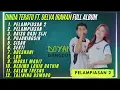 Lagu PELAMPIASAN - PELAMPIASAN 2 - DINDA TERATU FEAT. DELVA IRAWAN FULL ALBUM TERBARU DANGDUT KOPLO 2025
