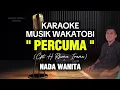 KARAOKE JOGET WAKATOBI - PERCUMA - RITA SUGIARTO - NADA WANITA