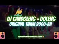 Lagu DJ CANDOLENG DOLENG ORIGINAL TAHUN 2000AN || DJ BUGIS VIRAL || MALUCCA 02
