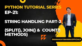 EP-21 Python Tutorial String Handling Part-2 split join count methods