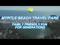 Myrtle Beach Travel Park - The best in Myrtle Beach Camping