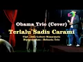 Download Lagu Obama Trio - Terlalu Sadis Carami