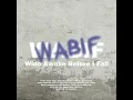 WABIF (Wide Awake before I Fall) - 1VERSE
