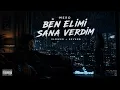 🎵 Mero – Ben Elimi Sana Verdim (Slowed + Reverb)
