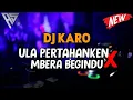 Download Lagu KETINGGIAN DENGAR DJ INI! DJ KARO ULA PERTAHANKEN X MBERA BEGINDU JUNGLE DUTCH 2024 [Agus Sitepu]
