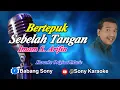 BERTEPUK SEBELAH TANGAN || IMAM S ARIFIN || KARAOKE || @sonykaraokeofficial