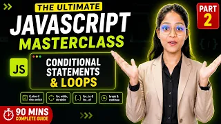 Master JavaScript Loops Conditions in Just 90 Mins Masterclass Part 2