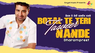 Dharampreet | Botal Te Teri Tasveer Nande | Goyal Music | Punjabi Sad Song | Dharampreet Sad Song