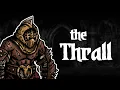 Darkest Dungeon Mods How to play The Thrall