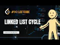 Linked List Cycle LeetCode 141 Java Solution Floyd s Cycle Detection Algorithm