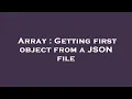 Array Getting first object from a JSON file