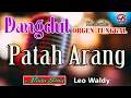 Download Lagu Patah Arang - Karaoke (Nada Pria) Leo Waldy || Dangdut Orgen Tunggal
