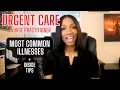 URGENT CARE NURSE PRACTITIONER - MOST COMMON DIAGNOSES Inside Tips Working At The URGENT CARE