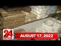 24 Oras Express August 17 2022