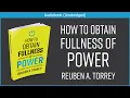 Download Lagu How to Obtain Fullness of Power | R. A. Torrey | Christian Audiobook