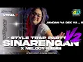 Download Lagu DJ SINARENGAN V2 X MELODY HABIBI TERBARU ‼️ STYLE TRAP PARTY KARNAFAL • AD GARAGE PRODUCTION 🔥