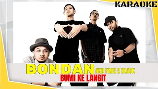 Download Karaoke BUMI KE LANGIT - BONDAN AND FADE 2 BLACK Tanpa Vokal MP3