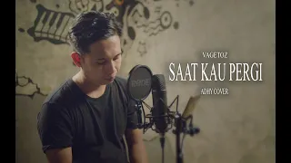 Download Vagetoz - Saat Kau Pergi (Adhy Cover) MP3