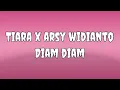 Download Lagu Tiara Andini x Arsy Widianto - Diam - Diam