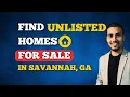 Homes For Sale in Savannah GA Finding Unlisted Homes