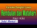 Download Lagu Rembulan dan Matahari - Karaoke Dangdut Lawas - Fitri Kiki