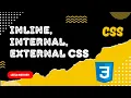 2 Inline Internal and External CSS Different ways of writing CSS in HTML File - CSS3