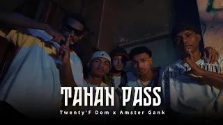 tahan pass twenty four dom ft amster gank