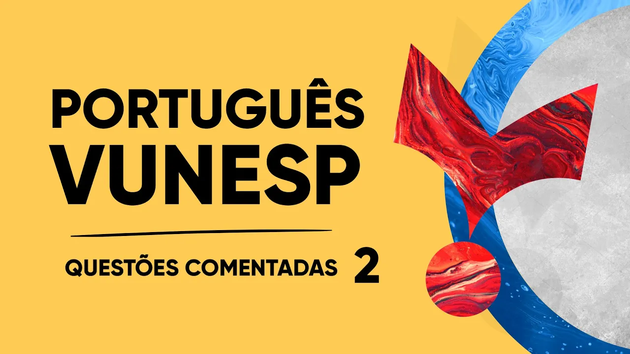 PORTUGUÊS VUNESP 2021 - QUESTÕES COMENTADAS #2
