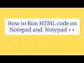 How to Run HTML code on Notepad and Notepad run html code in notepad