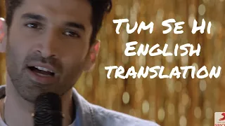 Tum Se Hi - Lyrics with English translation||Ankit Tiwari||Leena Bose||Aditya||Alia Bhatt||Sadak 2||